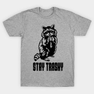 Stay Trashy Possum Raccoon T-Shirt